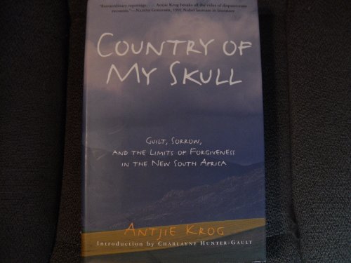 Stock image for Country of My Skull: Guilt, Sorrow, and the Limits of Forgiveness in the New South Africa for sale by ThriftBooks-Atlanta