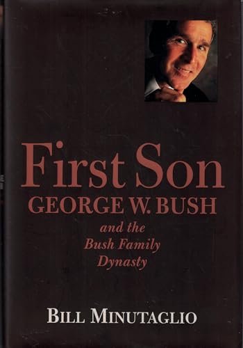 Beispielbild fr First Son : George W. Bush and the Bush Family Dynasty zum Verkauf von Better World Books