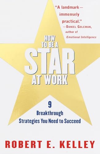 Imagen de archivo de How to Be a Star at Work: 9 Breakthrough Strategies You Need to Succeed a la venta por SecondSale