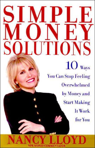 Stock image for Simple Money Solutions: 10 Ways You Can Stop Feeling Overwhelmed by Money and Start Making It Work for You for sale by SecondSale