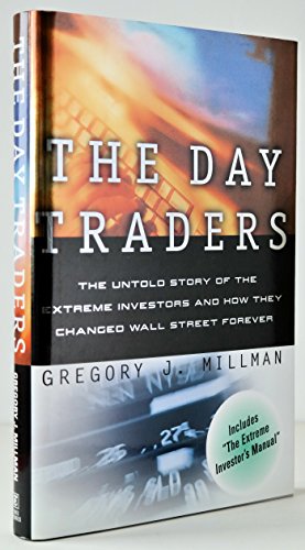 9780812931860: The Day Traders: The Untold Story of the Extreme Investors and How They Changed Wall Street Forever