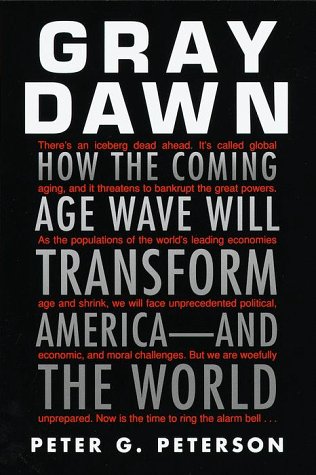 Beispielbild fr Gray Dawn: How the Coming Age Wave Will Transform America-And the World zum Verkauf von Ammareal