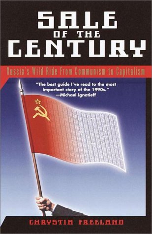 Beispielbild fr Sale of the Century : Russia's Wild Ride from Communism to Capitalism zum Verkauf von Better World Books