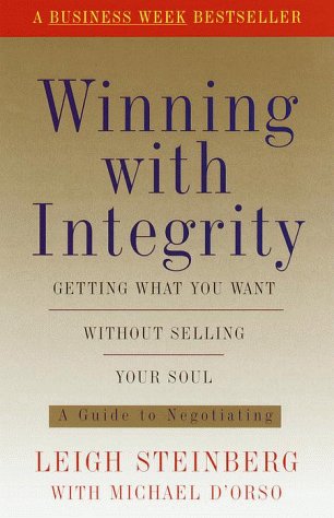 Imagen de archivo de Winning with Integrity : Getting What You're Worth Without Selling Your Soul a la venta por Better World Books