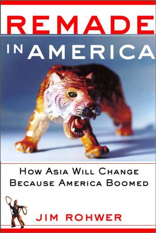 Imagen de archivo de Re-Made in America : How Asia Is Rebuilding Its Economies American-Style a la venta por Better World Books: West