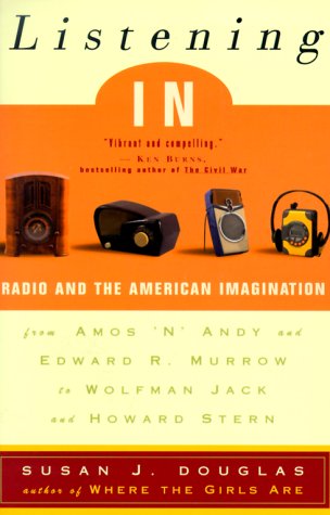 Stock image for Listening in: Radio and the American Imagination for sale by 2Vbooks