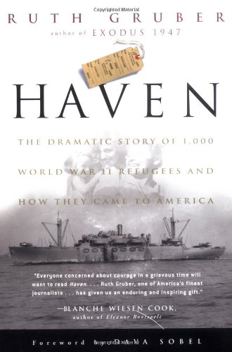 Imagen de archivo de Haven : The Dramatic Story of 1,000 World War II Refugees and How They Came to America a la venta por Better World Books: West