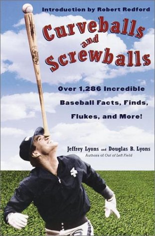 Beispielbild fr Curveballs and Screwballs: Over 1,286 Incredible Baseball Facts, Finds, Flukes, and More! (Other) zum Verkauf von SecondSale