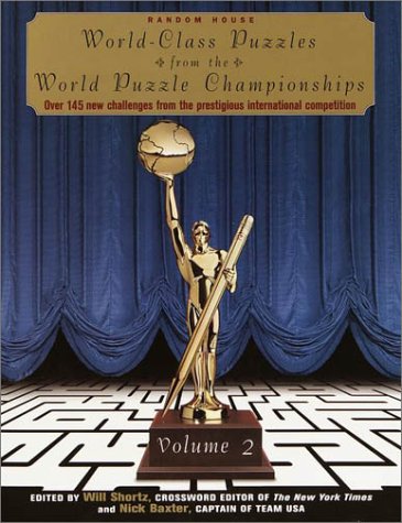 World-Class Puzzles from the World Puzzle Championships, Volume 2 (Other) (9780812933956) by Shortz, Will; Baxter, Nick