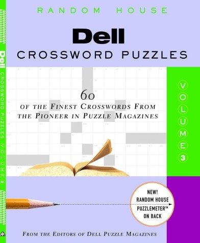 9780812933994: Dell Crossword Puzzles: 60 Of the Finest Crosswords from the Pioneer in Puzzle Magazines: 3 (Dell Crossword Puzzles (Random House))