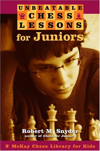 Beispielbild fr Unbeatable Chess Lessons for Juniors [McKay Chess Library for Kids] zum Verkauf von Ergodebooks