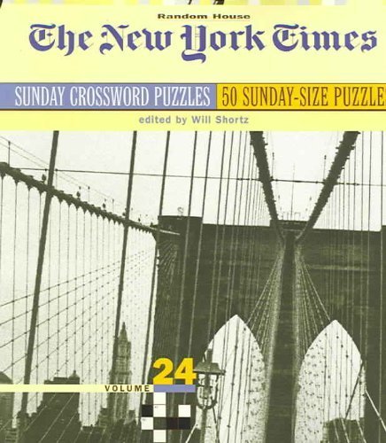 The New York Times Sunday Crossword Puzzles, Volume 24 (9780812936476) by Shortz, Will