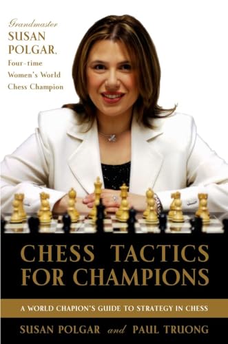 Beispielbild fr Chess Tactics for Champions : A Step-by-Step Guide to Using Tactics and Combinations the Polgar Way zum Verkauf von Better World Books