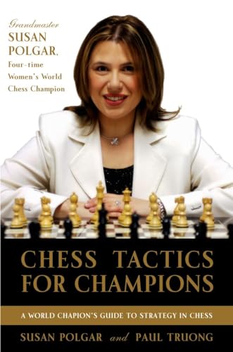 Imagen de archivo de Chess Tactics for Champions : A Step-by-Step Guide to Using Tactics and Combinations the Polgar Way a la venta por Better World Books: West