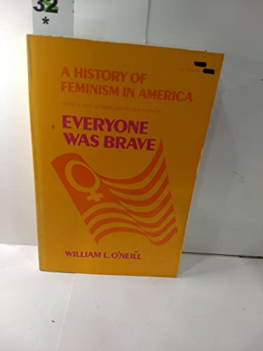 Beispielbild fr Everyone Was Brave: A History of Feminism in America zum Verkauf von HPB-Diamond