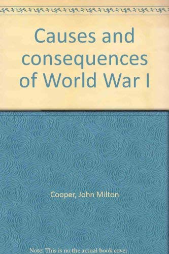 Stock image for Causes and consequences of World War I for sale by Wonder Book