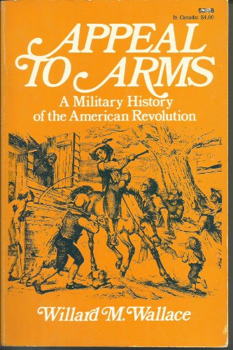Stock image for Appeal To Arms: A Military History of the American Revolution for sale by Weller Book Works, A.B.A.A.
