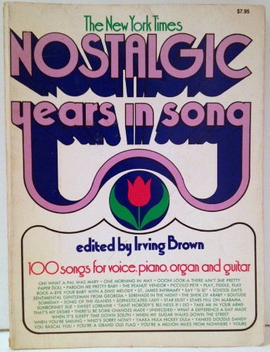 Stock image for The New York Times Nostalgic Years in Song -- 100 Songs for Voice, Piano, Organ and Guitar for sale by gigabooks