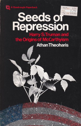 Stock image for Seeds of Repression : Harry S. Truman and the Origins of McCarthyism for sale by Better World Books