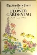 Stock image for The New York Times Book of Flower Gardening for sale by A New Leaf Used Books