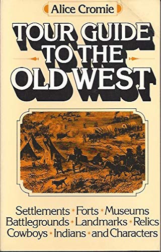 Stock image for A Tour Guide to the Old West for sale by Better World Books: West