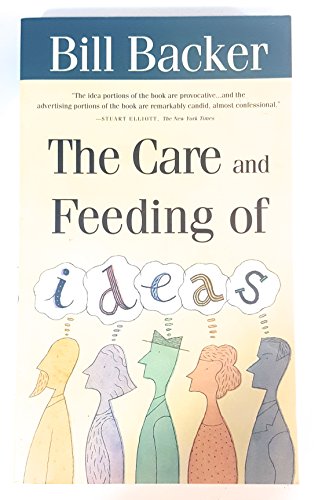 Stock image for The Care and Feeding of Ideas for sale by Wonder Book