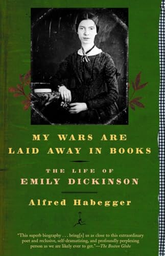 9780812966015: My Wars Are Laid Away in Books: The Life of Emily Dickinson (Modern Library)