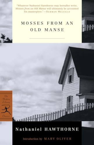 Mosses from an Old Manse (Modern Library Classics) (Modern Library Classics (Paperback)) - Mary Oliver (Introduction)