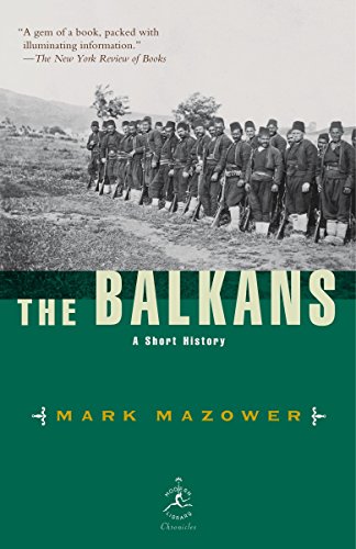 The Balkans: A Short History (Modern Library Chronicles) - Mazower, Mark