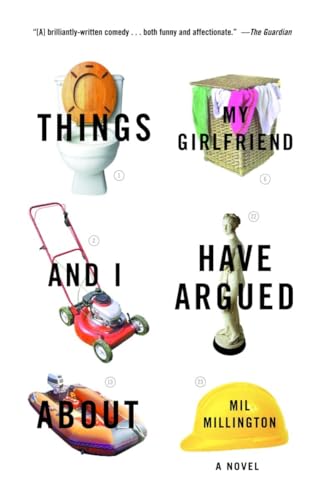9780812966664: Things My Girlfriend and I Have Argued About: A Novel