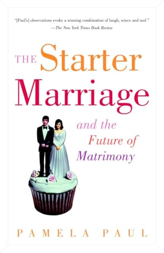 Beispielbild fr The Starter Marriage and the Future of Matrimony zum Verkauf von Better World Books