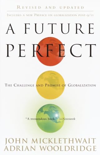 Stock image for A Future Perfect: The Challenge and Promise of Globalization for sale by 2Vbooks