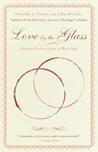 Stock image for Love by the Glass: Tasting Notes from a Marriage for sale by Gulf Coast Books