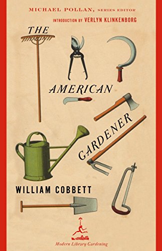 Beispielbild fr The American Gardener (Modern Library Gardening) zum Verkauf von Zoom Books Company
