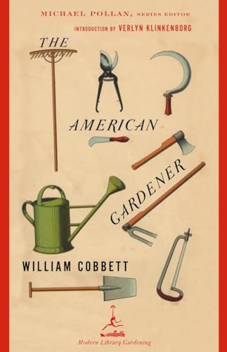 Stock image for The American Gardener (Modern Library Gardening) for sale by Zoom Books Company