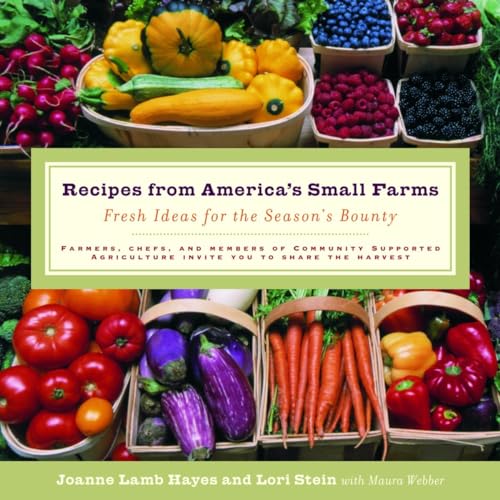 Beispielbild fr Recipes from America's Small Farms : Fresh Ideas for the Season's Bounty: a Cookbook zum Verkauf von Better World Books