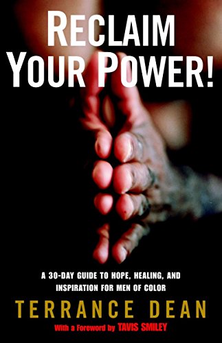 Stock image for Reclaim Your Power!: A 30-Day Guide to Hope, Healing, and Inspiration for Men of Color for sale by Your Online Bookstore