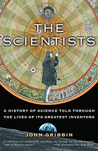 9780812967883: The Scientists: A History of Science Told Through the Lives of Its Greatest Inventors