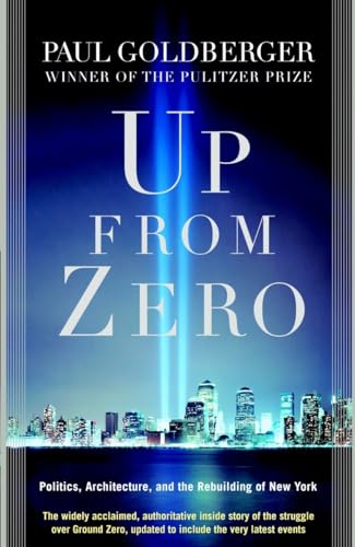 Stock image for Up from Zero: Politics, Architecture, and the Rebuilding of New York for sale by SecondSale