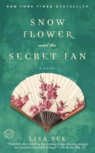 Stock image for Snow Flower and the Secret Fan: A Novel for sale by SecondSale