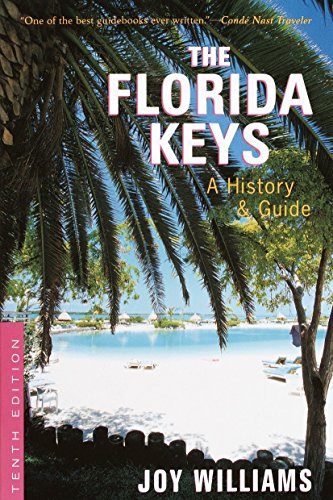 Beispielbild fr The Florida Keys: A History & Guide Tenth Edition zum Verkauf von Wonder Book