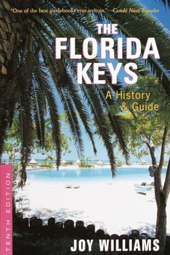 Imagen de archivo de The Florida Keys: A History & Guide Tenth Edition a la venta por SecondSale