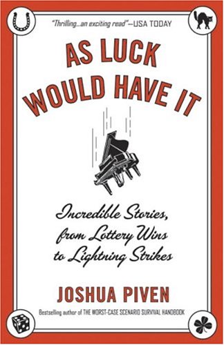 9780812968675: As Luck Would Have It: Incredible Stories, from Lottery Wins to Lightning Strikes