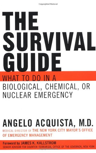 9780812969542: The Survival Guide: What to Do in a Biological, Chemical, or Nuclear Emergency