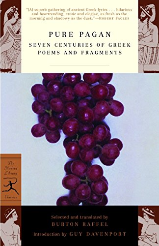 Beispielbild fr Pure Pagan: Seven Centuries of Greek Poems and Fragments (Modern Library Classics) zum Verkauf von SecondSale