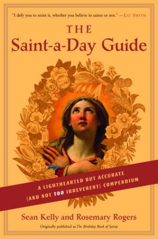 Stock image for The Saint-a-Day Guide : A Lighthearted but Accurate (And Not Too Irreverent) Compendium for sale by Better World Books