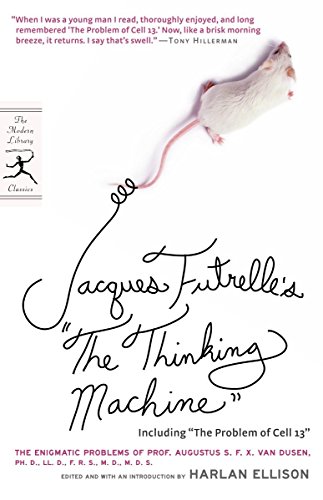 Beispielbild fr Jacques Futrelle's "The Thinking Machine": The Enigmatic Problems of Prof. Augustus S. F. X. Van Dusen, Ph. D., LL. D., F. R. S., M. D., M. D. S. (Modern Library Classics) zum Verkauf von SecondSale