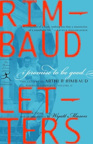 Imagen de archivo de I Promise to Be Good: The Letters of Arthur Rimbaud a la venta por ThriftBooks-Dallas