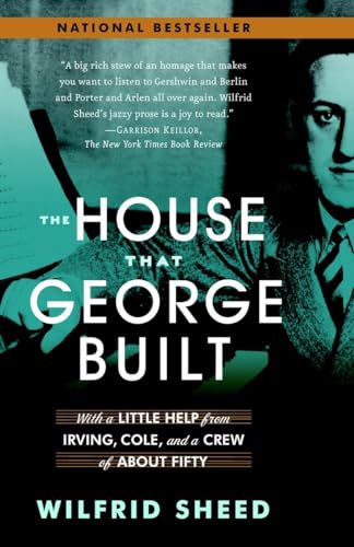 Imagen de archivo de The House That George Built: With a Little Help from Irving, Cole, and a Crew of About Fifty a la venta por SecondSale