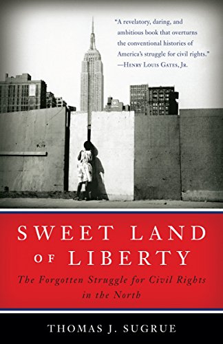 Beispielbild für Sweet Land of Liberty : The Forgotten Struggle for Civil Rights in the North zum Verkauf von Bahamut Media
